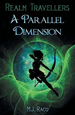 Cover for M J Raco · Realm Travellers - A Parallel Dimension (Paperback Book) (2020)