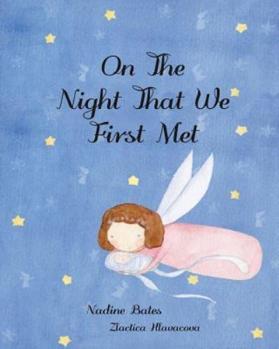 On The Night That We First Met - Nadine Bates - Books - Like a Photon Creative Pty - 9781925807097 - July 10, 2018