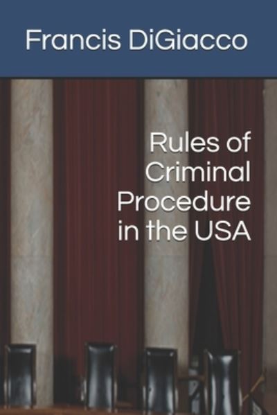 Cover for Francis Digiacco · Rules of Criminal Procedure in the USA (Paperback Book) (2020)