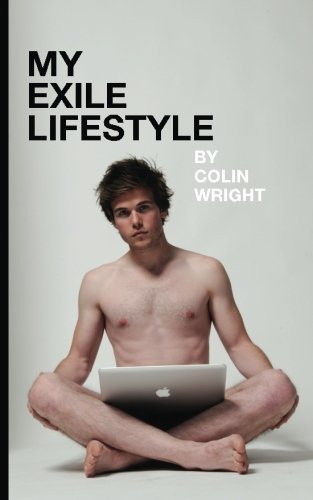 Cover for Colin Wright · My Exile Lifestyle (Pocketbok) (2013)