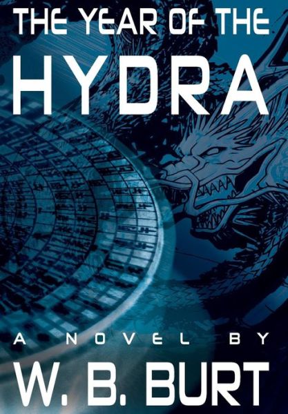 Cover for William Broughton Burt · The Year of the Hydra (Hardcover Book) (2015)