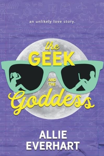 Cover for Allie Everhart · The Geek and the Goddess (Paperback Book) (2018)