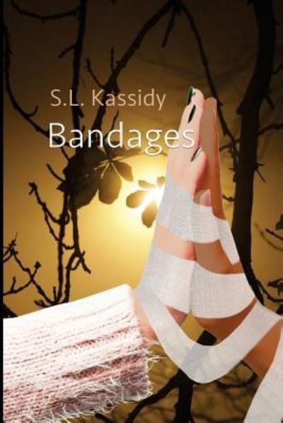 Cover for S L Kassidy · Bandages (Paperback Book) (2016)