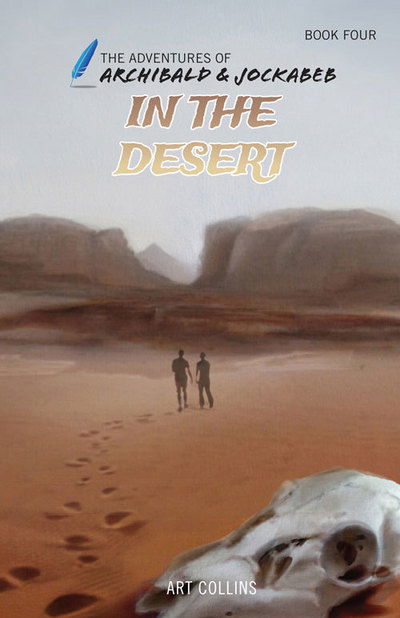 Cover for Art Collins · In the Desert (Adventures of Archibald and Jockabeb) (Paperback Book) (2018)