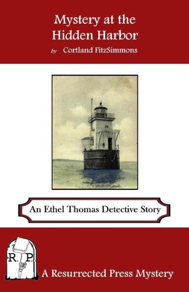 Cover for Cortland Fitzsimmons · Mystery at the Hidden Harbor: an Ethel Thomas Detective Story (Paperback Book) (2015)