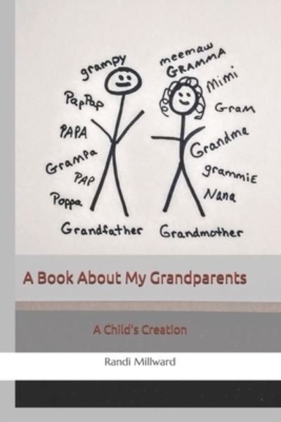 Cover for Randi Lynn Millward · A Book About My Grandparents (Paperback Book) (2019)