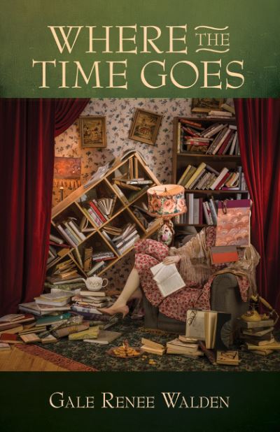 Cover for Gale Renee Walden · Where the Time Goes (Paperback Book) (2017)