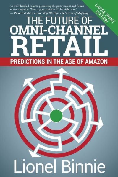 Cover for Lionel Binnie · The Future of Omni-Channel Retail Predictions in the Age of Amazon (Paperback Book) (2018)