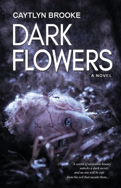 Cover for Caytlyn Brooke · Dark Flowers (Paperback Book) (2016)