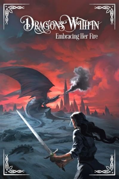 Dragons Within: Embracing Her Fire - C D Lombardi - Livros - Balance of Seven - 9781947012097 - 12 de novembro de 2021