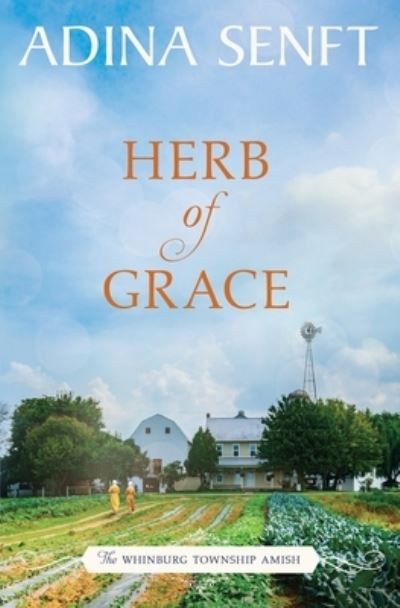 Cover for Adina Senft · Herb of Grace Amish Romance (Paperback Book) (2020)