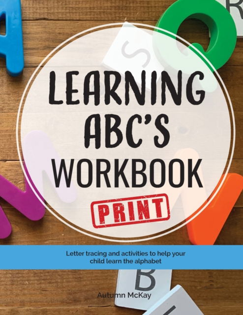 Cover for Autumn McKay · Learning ABC's Workbook - Print (Paperback Book) (2020)