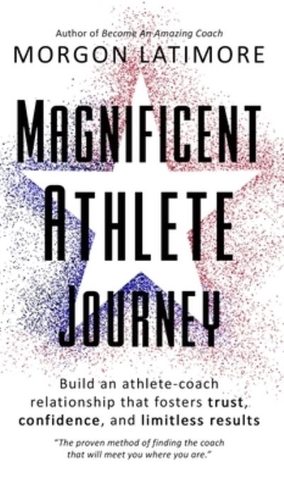 Cover for Morgon Latimore · Magnificent Athlete Journey (Hardcover Book) (2021)