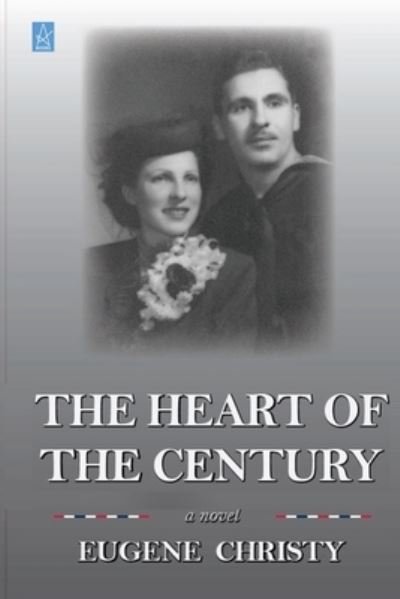 Cover for Eugene Christy · The Heart of the Century (Pocketbok) (2020)