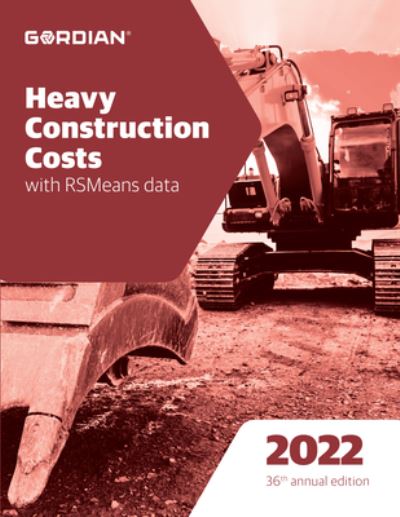 Heavy Construction Costs with Rsmeans Data - Rsmeans - Książki - Gordian - 9781955341097 - 13 grudnia 2021