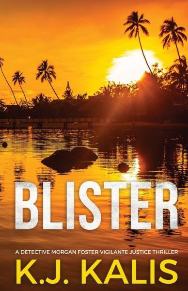 Blister - Kj Kalis - Bøker - Blue Dingo Marketing LLC - 9781955990097 - 10. januar 2022