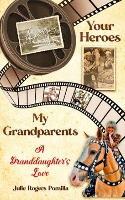 Cover for Julie Pomilia · Your Heroes, My Grandparents (Book) (2023)