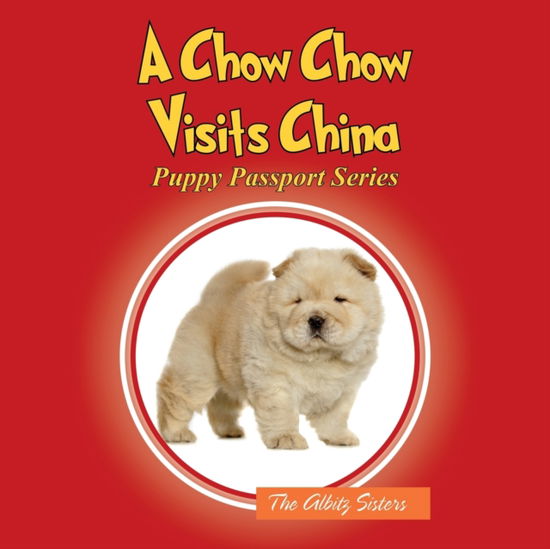 Cover for The Albitz Sisters · A Chow Chow Visits China (Paperback Book) (2019)