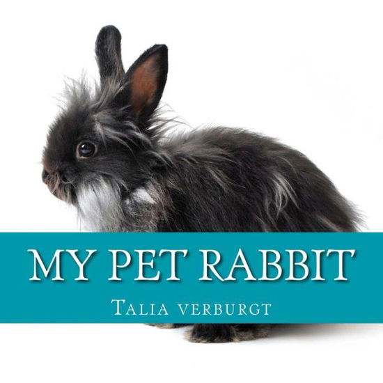 Cover for Talia Verburgt · My pet rabbit (Paperback Book) (2017)