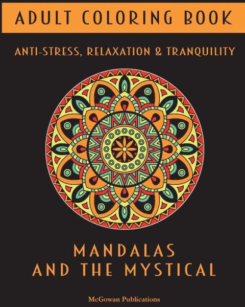 Cover for McGowan Publications · Adult Coloring Book - Mandalas and the mystical (Paperback Book) (2018)