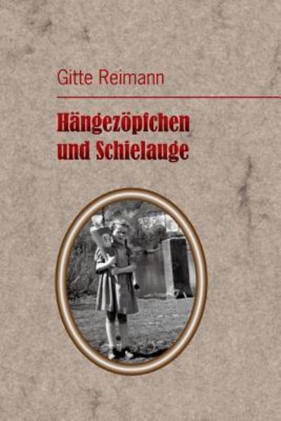 Cover for Gitte Reimann · H ngez pfchen Und Schielauge (Paperback Book) (2018)