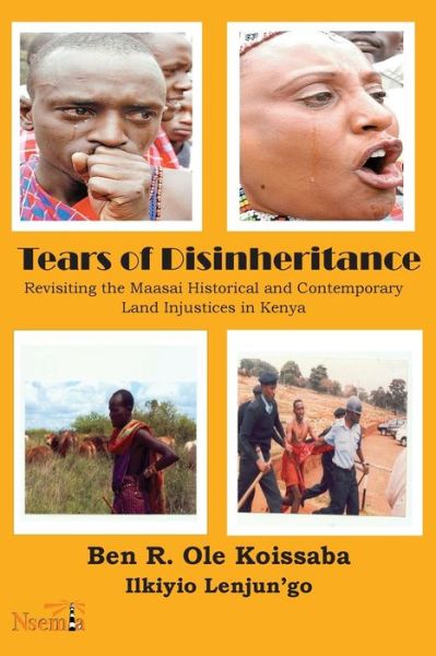 Tears of Disinheritance - Ben R Ole Koissaba - Books - Nsemia Inc. - 9781989928097 - October 3, 2021