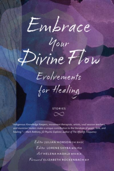 Cover for James R Parker · Embrace Your Divine Flow: Evolvements for Healing (Paperback Book) (2023)