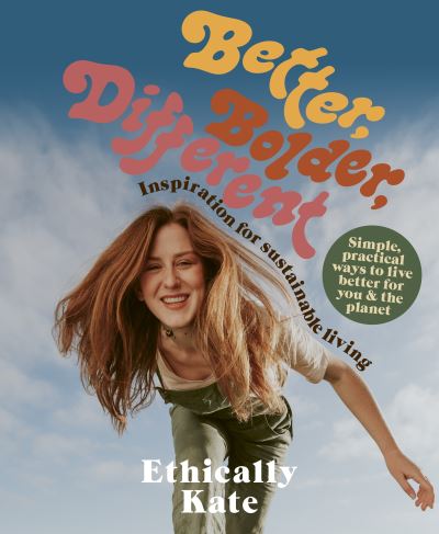 Better, Bolder, Different - Kate Hall - Books - Allen & Unwin - 9781991006097 - August 30, 2022