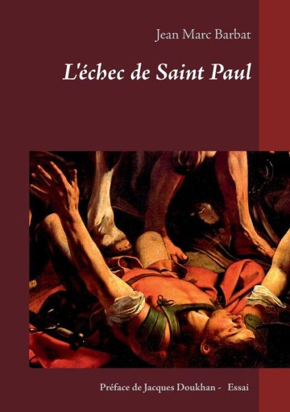 Cover for Barbat · L'échec de Saint Paul (Book) (2016)