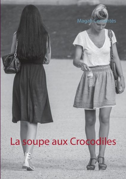 Cover for Cervantès · La soupe aux Crocodiles (Book) (2016)