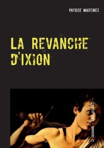 Cover for Martinez · La Revanche d'Ixion (N/A) (2021)