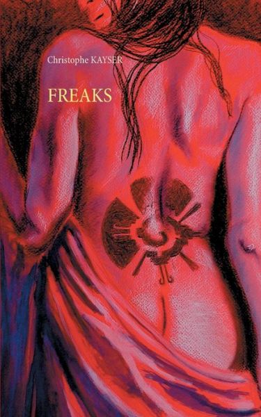 Cover for Kayser · Freaks (Buch) (2020)