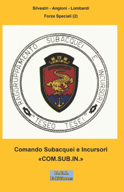 Cover for Amazon Digital Services LLC - KDP Print US · Comando Subacquei e Incursori COM.SUB.IN. (Paperback Book) (2022)