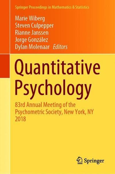 Cover for Quantitative Psychology: 83rd Annual Meeting of the Psychometric Society,  New York, NY 2018 - Springer Proceedings in Mathematics &amp; Statistics (Hardcover Book) [1st ed. 2019 edition] (2019)