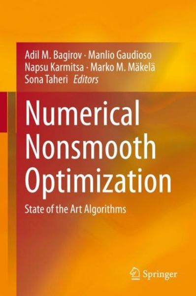 Numerical Nonsmooth Optimization: State of the Art Algorithms - - Bøger - Springer Nature Switzerland AG - 9783030349097 - 29. februar 2020