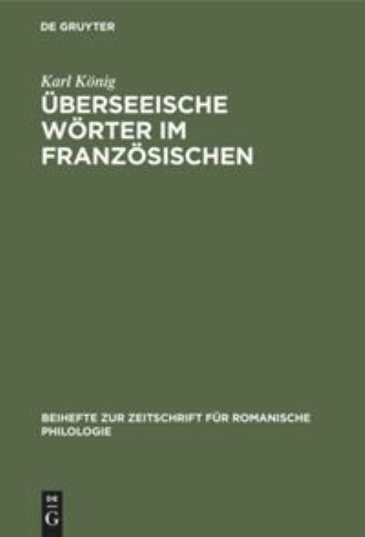 Cover for Karl Koenig · UEberseeische Woerter Im Franzoesischen (Inbunden Bok) (1939)