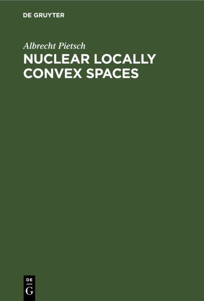 Cover for Albrecht Pietsch · Nuclear Locally Convex Spaces (Book) (1973)