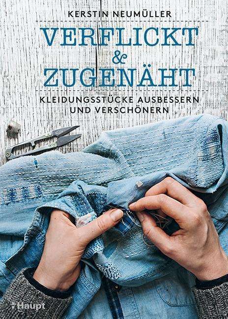 Cover for Neumüller · Verflickt &amp; Zugenäht (Buch)