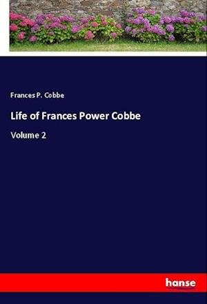 Cover for Cobbe · Life of Frances Power Cobbe (Book)