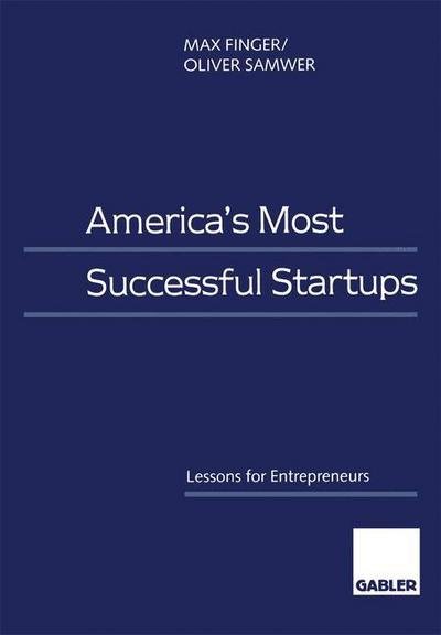 Cover for Max Finger · America’s Most Successful Startups: Lessons for Entrepreneurs (Pocketbok) [1998 edition] (1998)