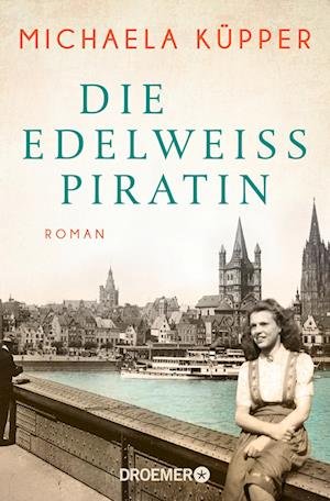 Cover for Michaela Küpper · Die Edelweißpiratin (Book) (2023)