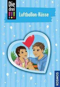 Cover for Heger · Die drei !!!,Luftballon-Küsse (Buch)