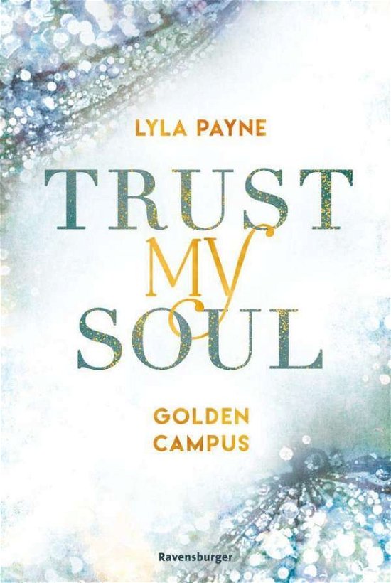 Cover for Lyla Payne · Trust My Soul - Golden-Campus-Trilogie, Band 3 (Toys)