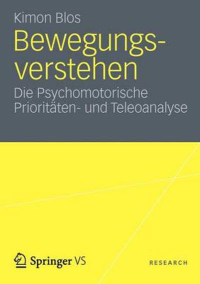 Cover for Kimon Blos · Bewegungsverstehen: Die Psychomotorische Prioritaten- Und Teleoanalyse (Paperback Book) [2012 edition] (2012)