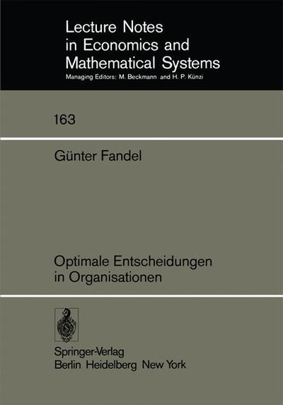 Cover for Gunter Fandel · Optimale Entscheidungen in Organisationen - Lecture Notes in Economics and Mathematical Systems (Paperback Book) [German edition] (1979)