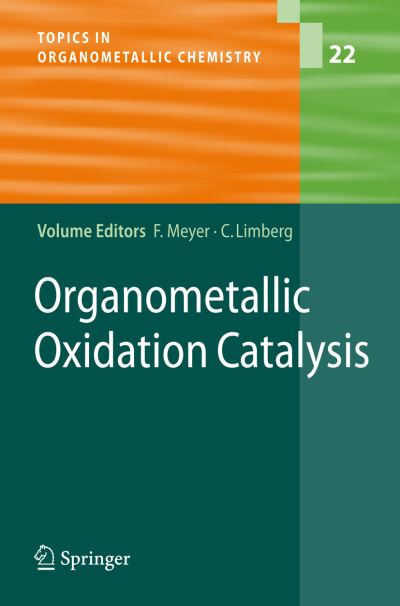 Cover for Franc Meyer · Organometallic Oxidation Catalysis - Topics in Organometallic Chemistry (Hardcover Book) [2007 edition] (2007)