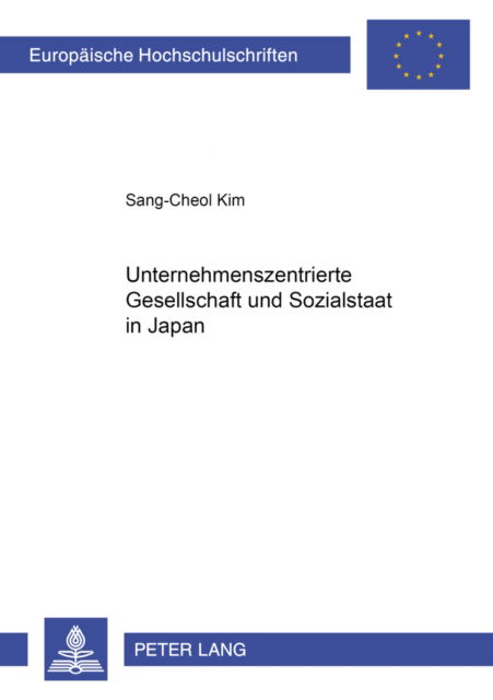 Cover for Sang-Cheol Kim · «Unternehmenszentrierte Gesellschaft» und Sozialstaat in Japan (Paperback Book) (2005)