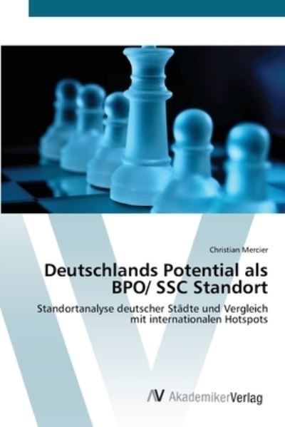 Deutschlands Potential als BPO/ - Mercier - Books -  - 9783639430097 - June 22, 2012