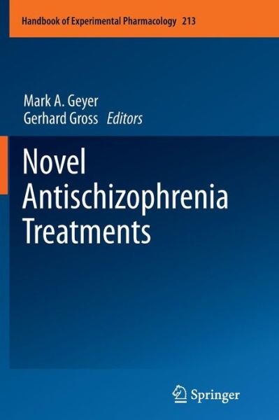 Cover for Geyer  Mark A. · Novel Antischizophrenia Treatments - Handbook of Experimental Pharmacology (Taschenbuch) [2012 edition] (2014)