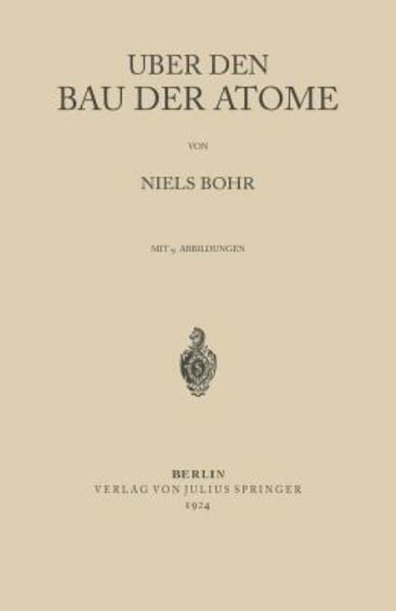 Cover for Niels Bohr · UEber Den Bau Der Atome (Paperback Bog) [1924 edition] (1924)